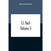 J.S. Bach (Volume I) - Paperback