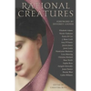 Rational Creatures: Stirrings of Feminism in the Hearts of Jane Austen's Fine Ladies - Paperback