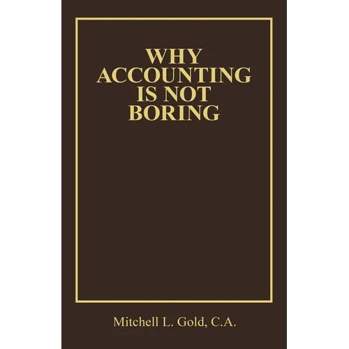 Why Accounting is not Boring - Paperback