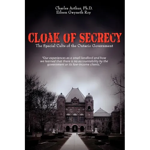 Cloak of Secrecy: The Special Cults of the Ontario Government - Paperback