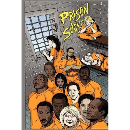 Prison Sucks! - Paperback