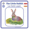 The Little Rabbit - Le Petit Lapin: Bilingual French-English Book, Livre bilingue français-anglais - Paperback