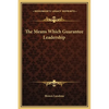 The Means Which Guarantee Leadership - Hardcover
