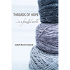 Threads of Hope...in a Frazzled World - Paperback
