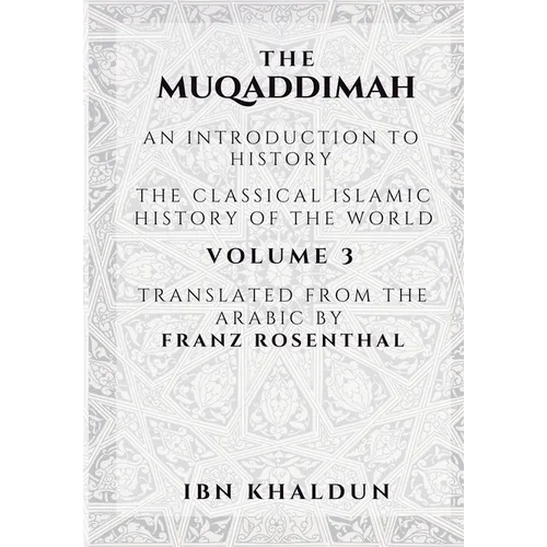 The Muqaddimah: An Introduction to History - Volume 3 - Paperback