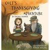 Colt's Thanksgiving Adventure - Hardcover