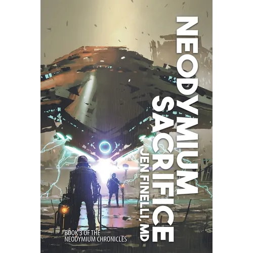 Neodymium Sacrifice - Hardcover