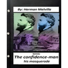 The confidence-man: his masquerade. NOVEL By Herman Melville (Original Version) - Paperback
