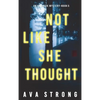Not Like She Thought (An Ilse Beck FBI Suspense Thriller-Book 5) - Hardcover