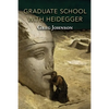 Graduate School with Heidegger - Paperback