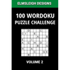 100 Wordoku Puzzle Challenge: A Word Sudoku Puzzle Book - A Letter Based Brain Teaser Puzzle Book for Puzzle lovers - Volume 2 - Paperback