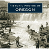 Historic Photos of Oregon - Hardcover