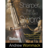 Sharper Than a Two-Edged Sword Workbook: A Summary of Sixteen Powerful Messages That Have Changed the Lives of Thousands - Paperback