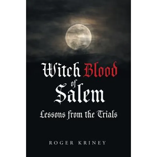 Witch Blood of Salem: Lessons from the Trials - Paperback