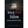 Witch Blood of Salem: Lessons from the Trials - Paperback