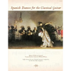 Spanish Dances for the Classical Guitar: Music of Pablo de Sarasate Transcribed for Guitar - Paperback