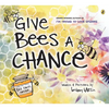 Give Bees a Chance - Paperback