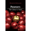 Prosperity: The Choice Is Yours - Paperback