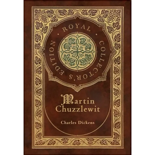 Martin Chuzzlewit (Royal Collector's Edition) (Case Laminate Hardcover with Jacket) - Hardcover