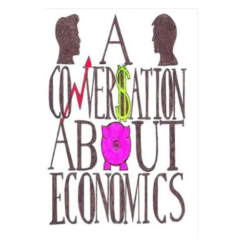 A Conversation About Economics - Paperback
