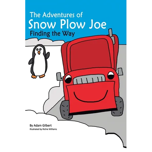 The Adventures of Snow Plow Joe - Hardcover