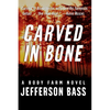 Carved in Bone: A Body Farm Novel - Paperback