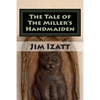 The Tale of The Miller's Handmaiden - Paperback