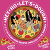 Hey Ho Let's Dough!: 1! 2! 3! 40 Vegan Pizza Recipes Unrelated to the Ramones - Hardcover