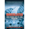 Inoculated: How Science Lost Its Soul in Autism - Hardcover