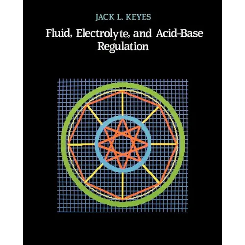 Fluid, Electrolyte, and Acid-Base Regulation - Paperback