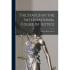 The Status of the International Court of Justice - Paperback