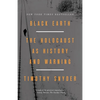 Black Earth: The Holocaust as History and Warning - Paperback