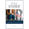 The First Deployment - Hardcover