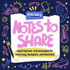 Notes to Share: Inspiring Tear-Out Messages for Every Bag, Backpack, and Lunchbox - Paperback