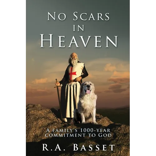 No Scars in Heaven: A family's 1000-year commitment to God - Paperback
