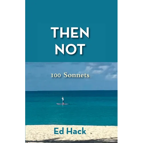 Then Gone: 100 Sonnets - Paperback