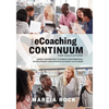 The Ecoaching Continuum for Educators: Using Technology to Enrich Professional Development and Improve Student Outcomes - Paperback
