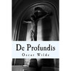De Profundis: A Letter - Paperback