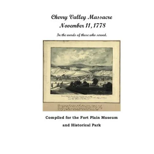 Cherry Valley Massacre: November 11, 1778 - Paperback
