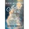 An Alert, Well-Hydrated Artist in No Acute Distress - Paperback