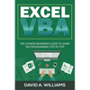 Excel VBA: The Ultimate Beginner's Guide to Learn VBA Programming Step by Step - Paperback