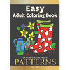 Color Frame Keep. Easy Adult Coloring Book PATTERNS: Fun And Easy Patterns, Animals, Flowers And Beautiful Garden Designs - Paperback