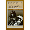 People of the Blue Water: A Record of Life Among the Walapai and Havasupai Indians - Paperback