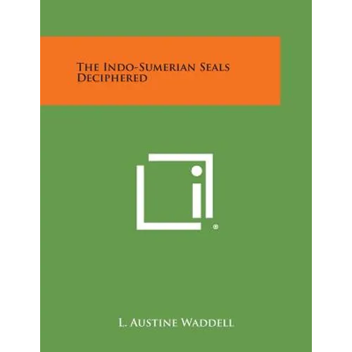The Indo-Sumerian Seals Deciphered - Paperback