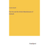 The Arts and the Artistic Manufactures of Denmark - Hardcover