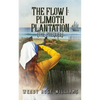 The Flow I: Plimoth Plantation (the prequel) - Paperback