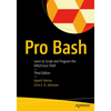 Pro Bash: Learn to Script and Program the Gnu/Linux Shell - Paperback