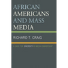 African Americans and Mass Media: A Case for Diversity in Media Ownership - Paperback