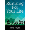 Running For Your Life: Exploring the Amazing Benefits of Regular Exercise - Paperback