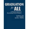 Graduation for All: A Practical Guide to Decreasing School Dropout - Hardcover